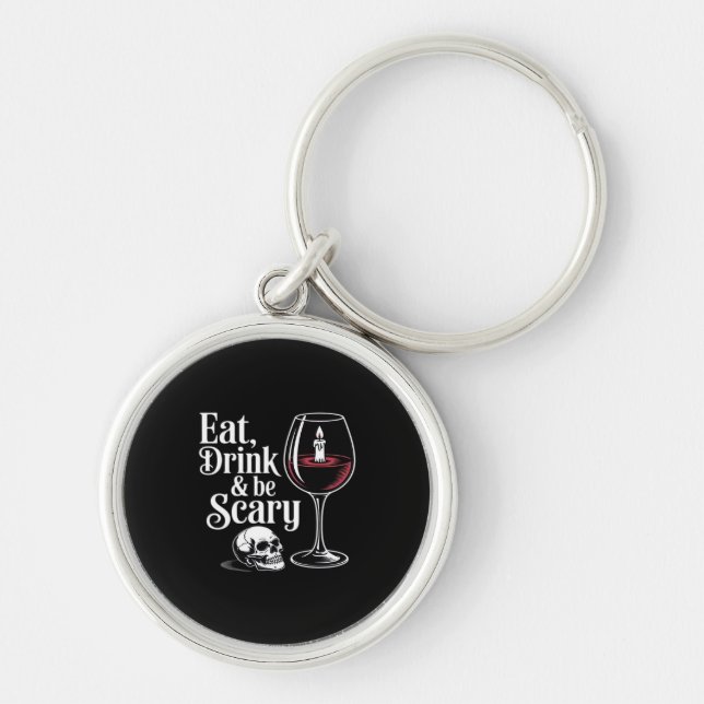 Chaveiro Eat Drink And Be Scary Funny Quote Modern Look (Frente)