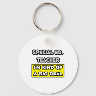 Chaveiro Ed especial. Professor... Eu sou meio que um grand