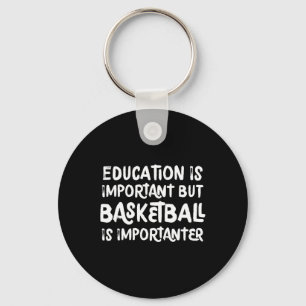 Chaveiro Educação É Importante, Mas O Basquete É Importante