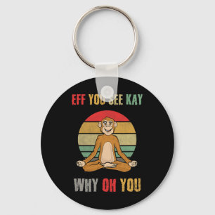 Chaveiro Eff You See Kay Why Oh You Funny Monkey Yoga Vinta