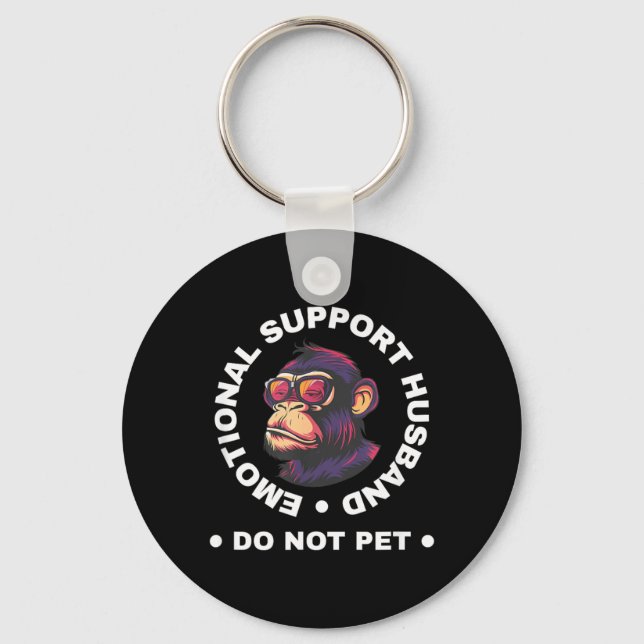 Chaveiro Emotional Support Husband Do Not Pet Monkey Funny (Frente)