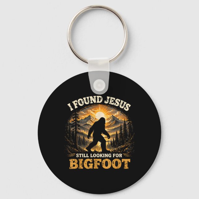 Chaveiro Encontrou Jesus Ainda Procurando Bigfoot Divertido (Frente)