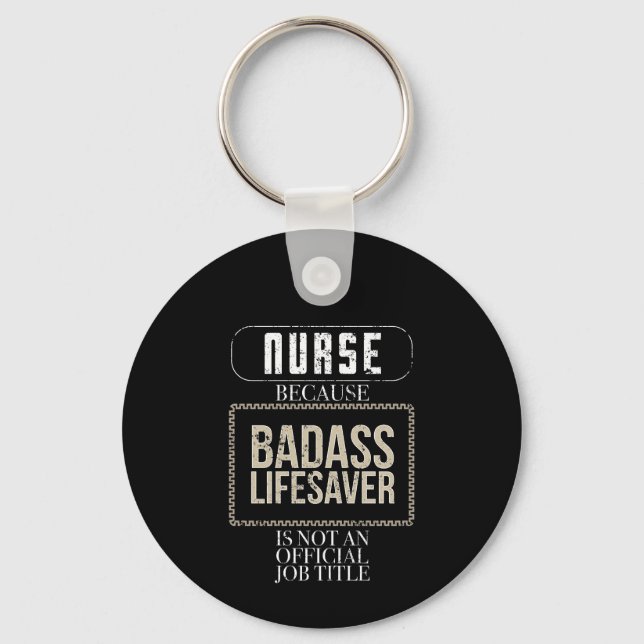 Chaveiro Enfermeiro Enfermeiro Badass Lifesaver RN LPN ER E (Frente)
