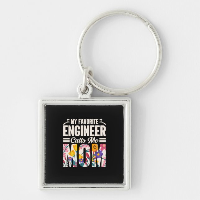 Chaveiro Engenheiro Meu Engenheiro Favorito Me Chama Mãe (Frente)