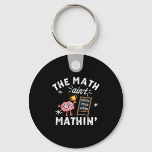 Chaveiro Engraçado A Matemática Não Está Fazendo Sentido Cé