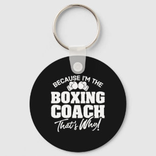 Chaveiro Engraçado Dom do Treinador Boxing - É por isso!