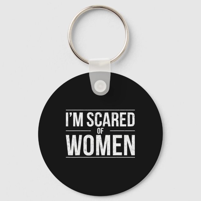 Chaveiro Engraçado, estou assustado com mulheres sarcasmo,  (Frente)