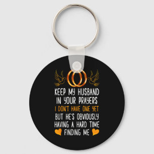 Chaveiro Engraçado Mantenha Meu Marido Em Suas Orações Eu N