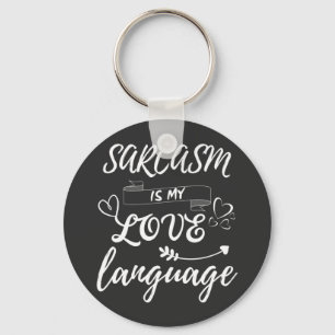 Chaveiro Engraçado Sarcasmo É Minha Língua De Amor