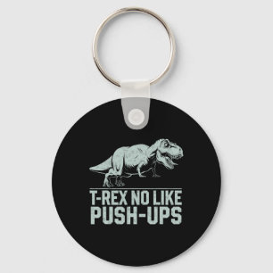 Chaveiro Engraçado T-rex Não Como Push-ups Dinossauro Worko