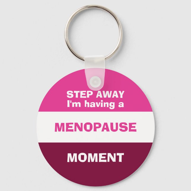 Chaveiro Engraçado ter um momento de menopausa (Frente)