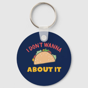 Chaveiro Engraçado trocadilho mexicano, não quero Taco so