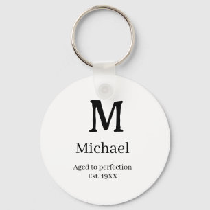 Chaveiro Envelhecido à perfeição est. 19XX monograma letra 