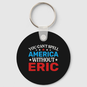 Chaveiro Eric Quarto Do Patriotismo De Julho Funny Eric 4th
