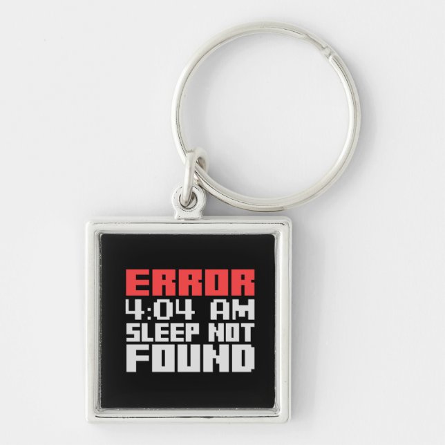Chaveiro Erro 4:04 - Sleep Not Found Funny Programmer Life (Frente)