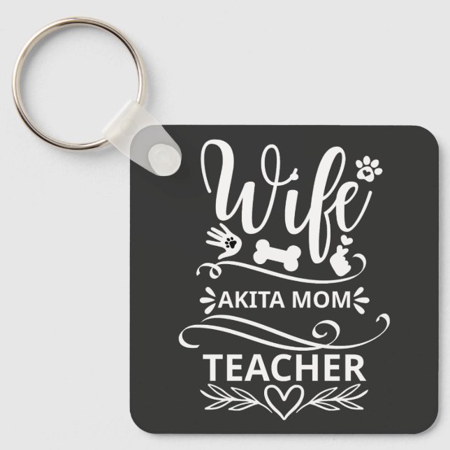 Chaveiro Esposa Akita Mãe Professora Engraçada Adolescente  (Frente)