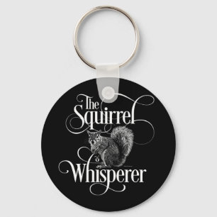 Chaveiro Esquilo Whisperer - amante engraçado de esquilo