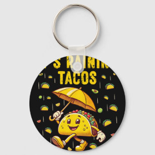 Chaveiro Está Chovendo Tacos Fãs de Taco Engraçado Crianças