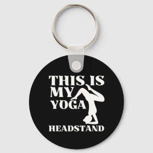 Chaveiro Esta é minha parada de cabeça de yoga
