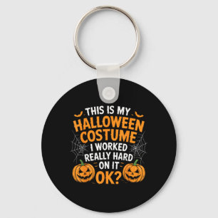 Chaveiro Este é o meu disfarce de Halloween, trabalho duro