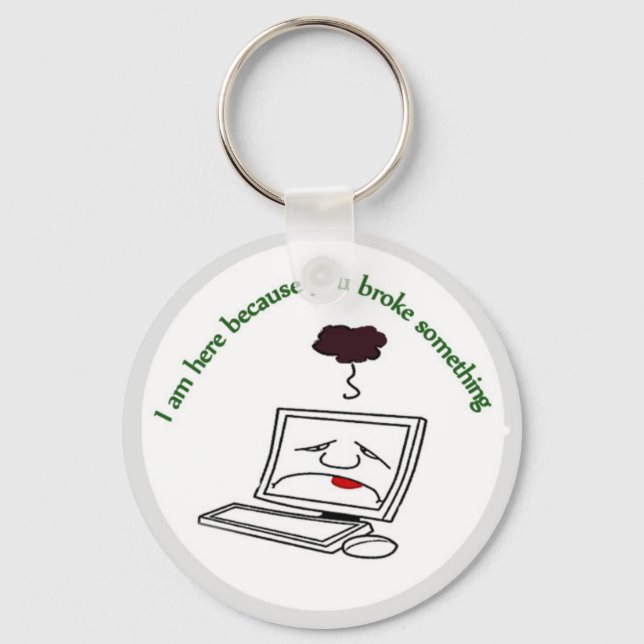 Chaveiro Estou aqui porque você quebrou algo (Frente)