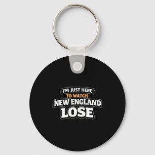 Chaveiro Estou aqui só para ver New England perder engraçad