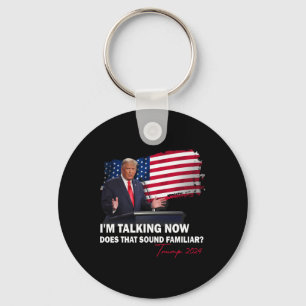 Chaveiro Estou Falando Agora Isso Parece Familiar Trump Ele
