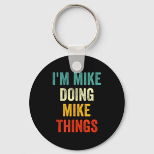 Chaveiro Estou Mike Fazendo Coisas de Mike Engraçado Vintag