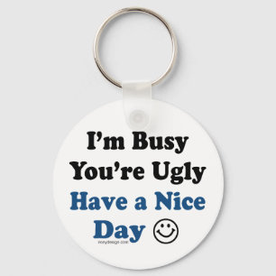 Chaveiro Estou ocupado. Você tem um bom dia