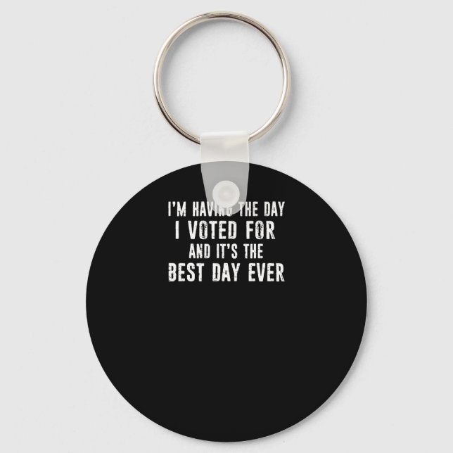 Chaveiro Estou tendo o dia em que votei e é o melhor D (Frente)
