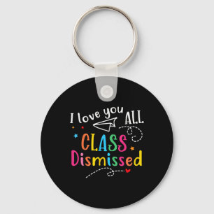 Chaveiro Eu Amo Vocês Todos Da Classe Dispensados No Último