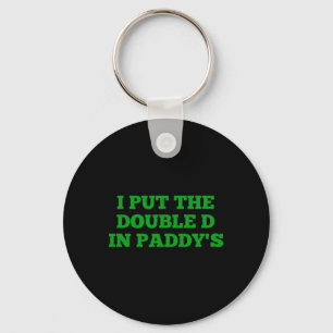 Chaveiro Eu Coloquei o Double D no Paddy's Funny Irish Patr