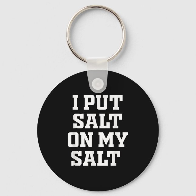 Chaveiro Eu Coloquei Sal No Meu Sal - Nacho Taco Salsa Ide  (Frente)