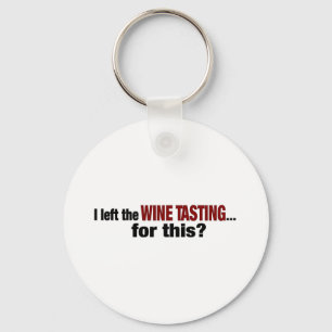 Chaveiro Eu deixei a degustação de vinhos para este