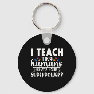 Chaveiro Eu Ensino Humanos Minúsculos Qual é Seu Superpoder