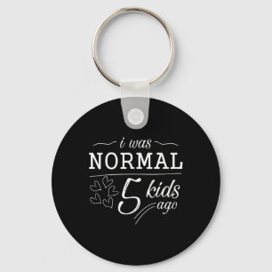 Chaveiro Eu Era Normal Há 5 Crianças Engraçado Mãe Pai Padr