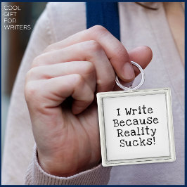 Chaveiro Eu Escrevo Porque A Realidade Cheira A Um Escritor