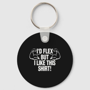 Chaveiro Eu Flex Mas Eu Gosto Desta Camisa Engraçada Constr