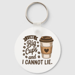 Chaveiro Eu gosto de Big Cups e não consigo mentir arte de