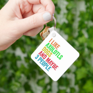 Chaveiro Eu Gosto De Cães Axolotls E Talvez 3 Pessoas