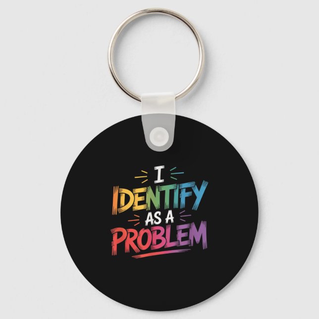 Chaveiro Eu Identifico Como Um Problema Engraçado Humor Sar (Frente)
