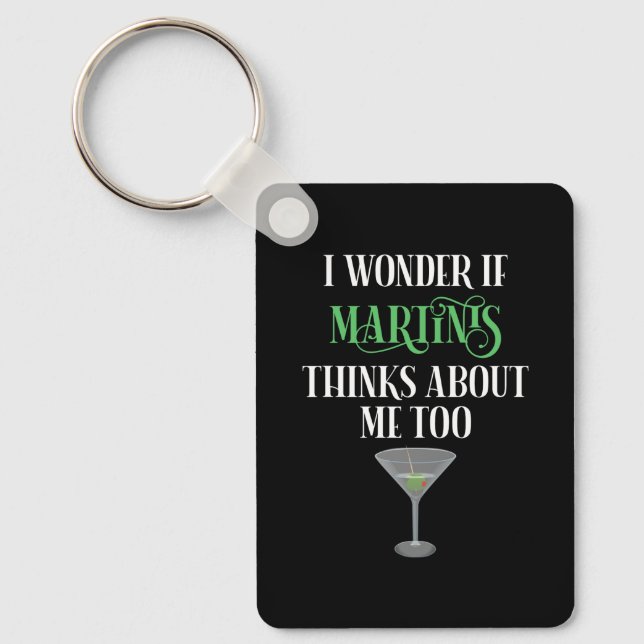 Chaveiro Eu Me Pergunto Se Martinis Pensa Em Mim Também (Frente)