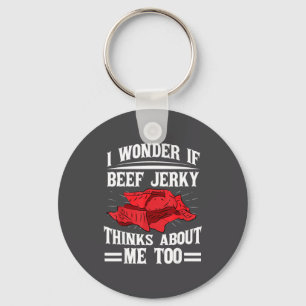 Chaveiro Eu me pergunto se o Beef Jerky também pensa em mim