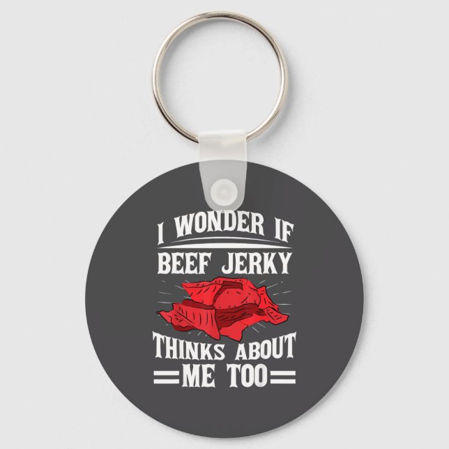 Chaveiro Eu me pergunto se o Beef Jerky também pensa em mim (Frente)
