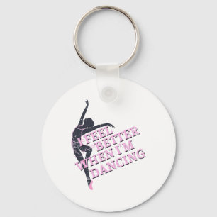 Chaveiro Eu me sinto melhor quando estou dançando dançando