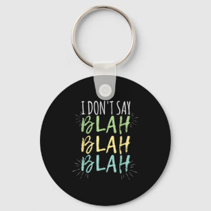 Chaveiro Eu Não Digo Blah Blah Shirt