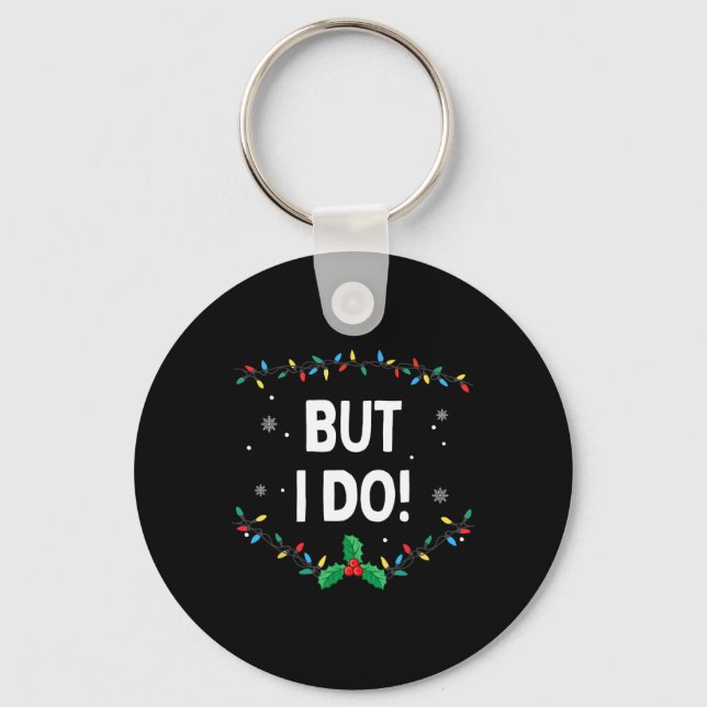 Chaveiro Eu não faço roupas de Natal iguais, mas eu faço (Frente)