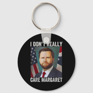 Chaveiro Eu Não Me Importo Com Margaret Engraçado Trump Jd 