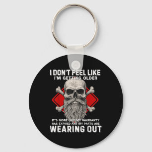Chaveiro Eu Não Me Sinto Como Se Eu Estivesse Envelhecendo 