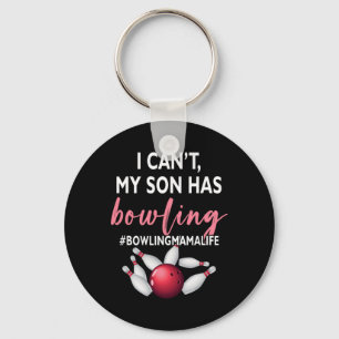 Chaveiro Eu não posso meu filho ter Boliche mãe-vida mãe de